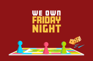 We Own Friday Night @ Youth Programs