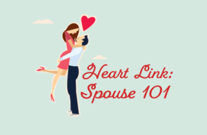 Heart Link Spouse 101 @ M&FRC